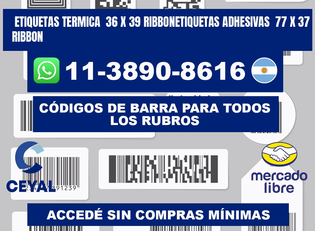 Etiquetas termica 36 x 39 ribbonEtiquetas adhesivas 77 x 37 ribbon