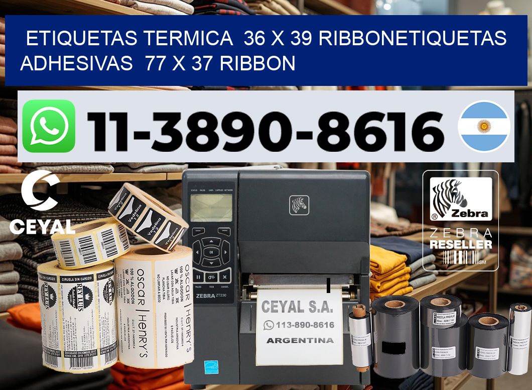 Etiquetas termica 36 x 39 ribbonEtiquetas adhesivas 77 x 37 ribbon