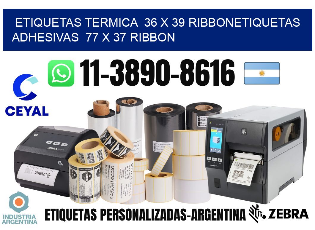 Etiquetas termica 36 x 39 ribbonEtiquetas adhesivas 77 x 37 ribbon
