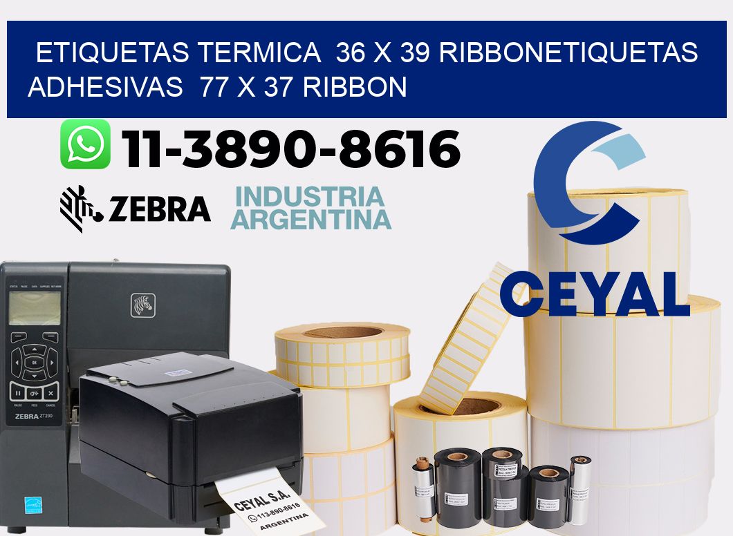 Etiquetas termica  36 x 39 ribbonEtiquetas adhesivas  77 x 37 ribbon