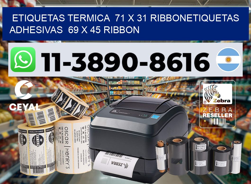 Etiquetas termica  71 x 31 ribbonEtiquetas adhesivas  69 x 45 ribbon