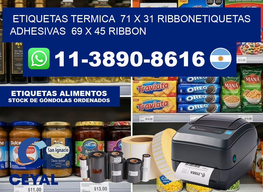 Etiquetas termica  71 x 31 ribbonEtiquetas adhesivas  69 x 45 ribbon