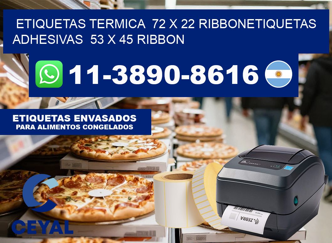 Etiquetas termica  72 x 22 ribbonEtiquetas adhesivas  53 x 45 ribbon
