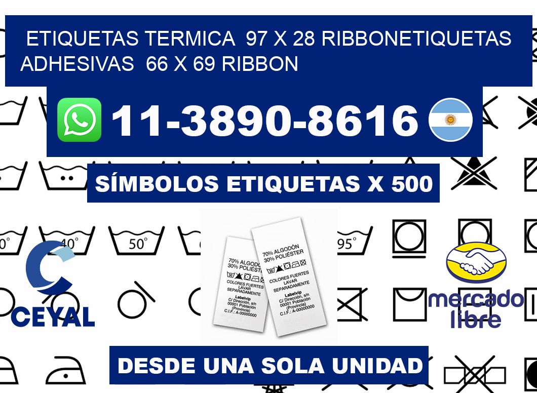 Etiquetas termica  97 x 28 ribbonEtiquetas adhesivas  66 x 69 ribbon