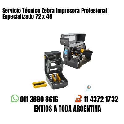 Servicio Técnico Zebra Impresora Profesional Especializado 72 x 48