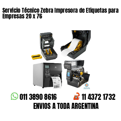 Servicio Técnico Zebra Impresora de Etiquetas para Empresas 20 x 76