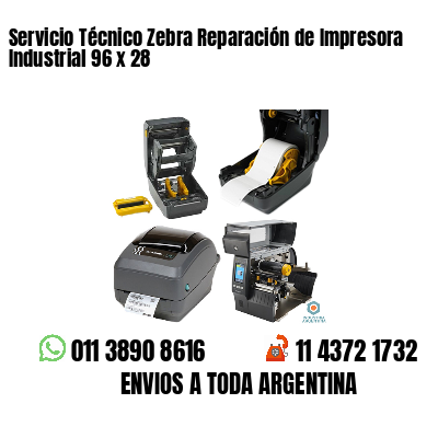 Servicio Técnico Zebra Reparación de Impresora Industrial 96 x 28