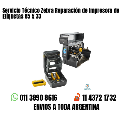 Servicio Técnico Zebra Reparación de Impresora de Etiquetas 85 x 33