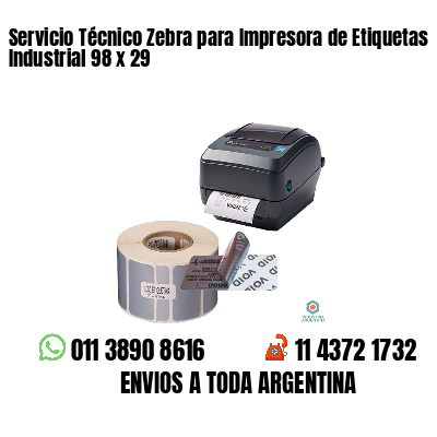Servicio Técnico Zebra para Impresora de Etiquetas Industrial 98 x 29