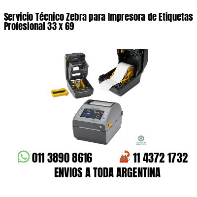 Servicio Técnico Zebra para Impresora de Etiquetas Profesional 33 x 69