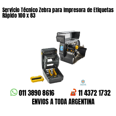 Servicio Técnico Zebra para Impresora de Etiquetas Rápido 100 x 83