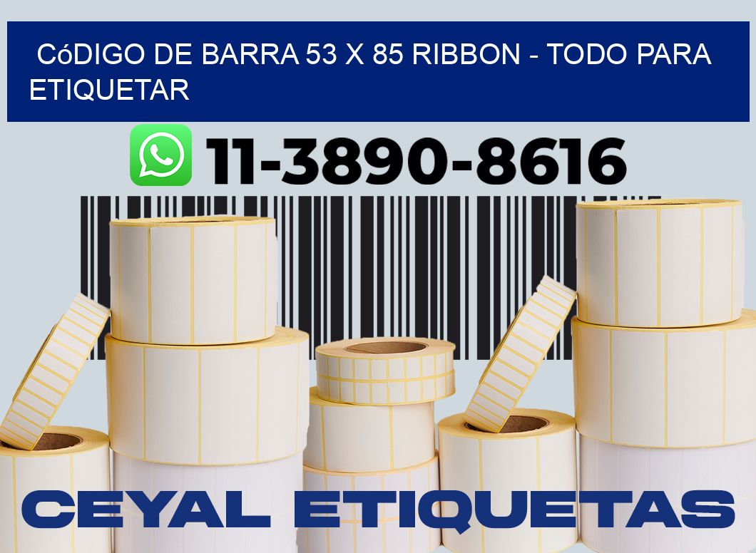 código de barra 53 x 85 ribbon – Todo para Etiquetar