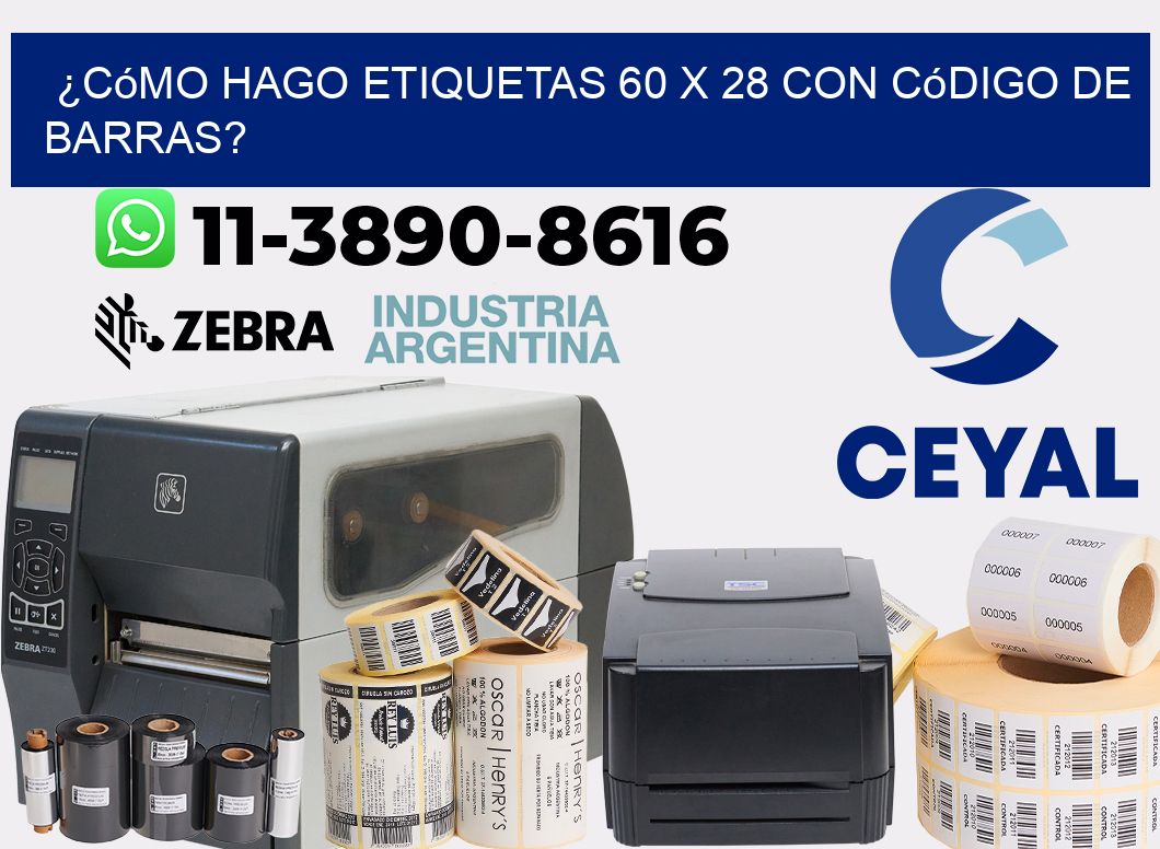 ¿Cómo hago etiquetas 60 x 28 con código de barras?