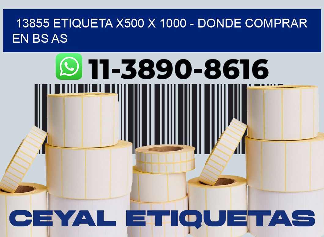 13855 etiqueta x500 x 1000 - Donde Comprar en bs as