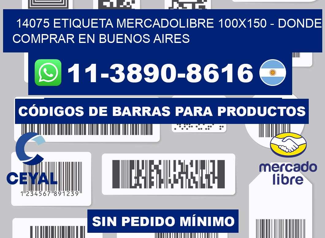 14075 etiqueta MercadoLibre 100x150 - Donde Comprar en Buenos Aires