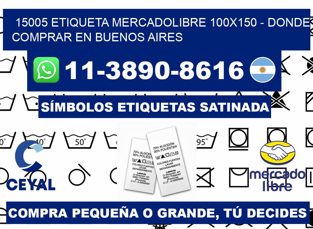 15005 etiqueta MercadoLibre 100x150 - Donde Comprar en Buenos Aires