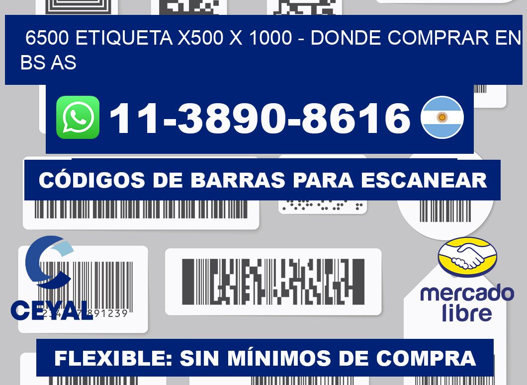6500 etiqueta x500 x 1000 - Donde Comprar en bs as