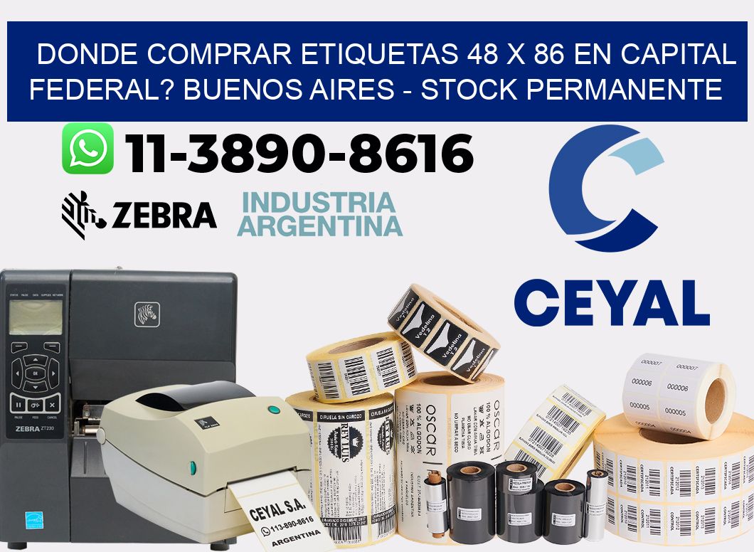 Donde Comprar etiquetas 48 x 86 en CAPITAL FEDERAL? Buenos Aires - Stock permanente
