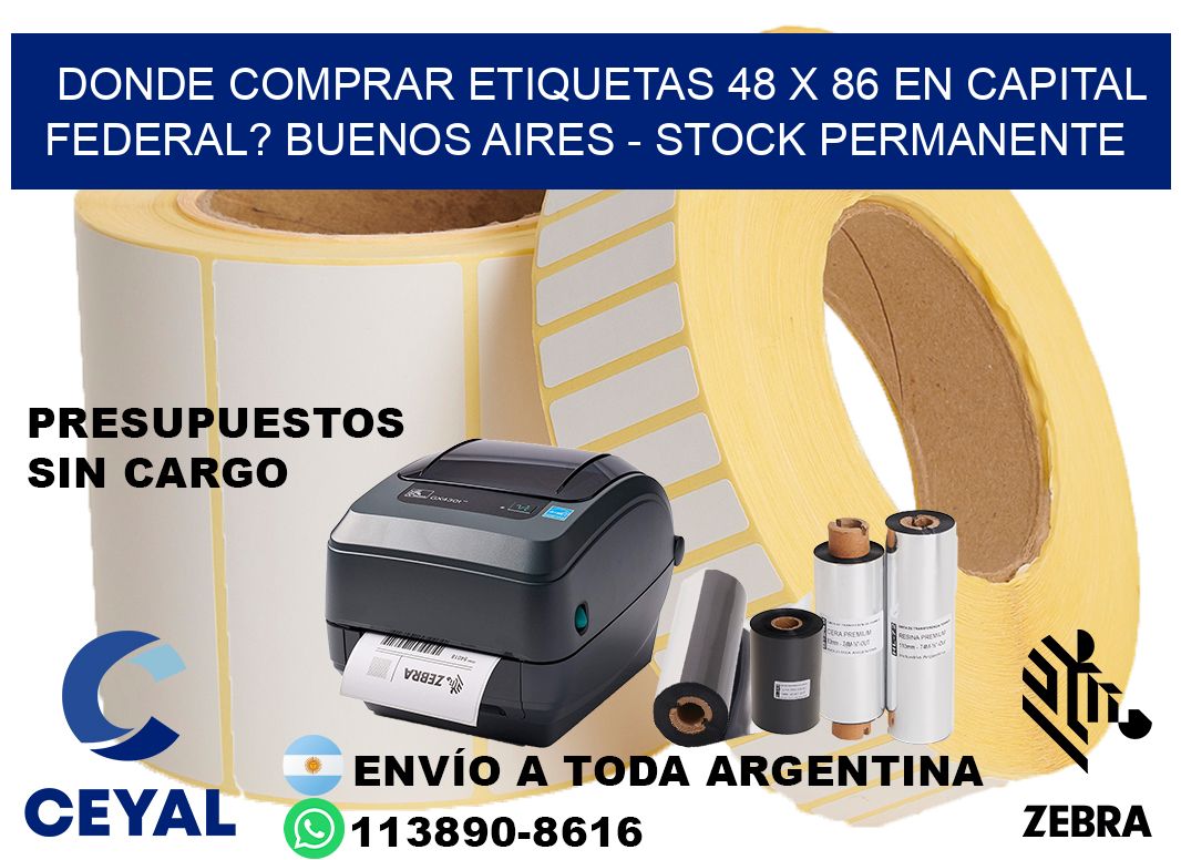 Donde Comprar etiquetas 48 x 86 en CAPITAL FEDERAL? Buenos Aires - Stock permanente