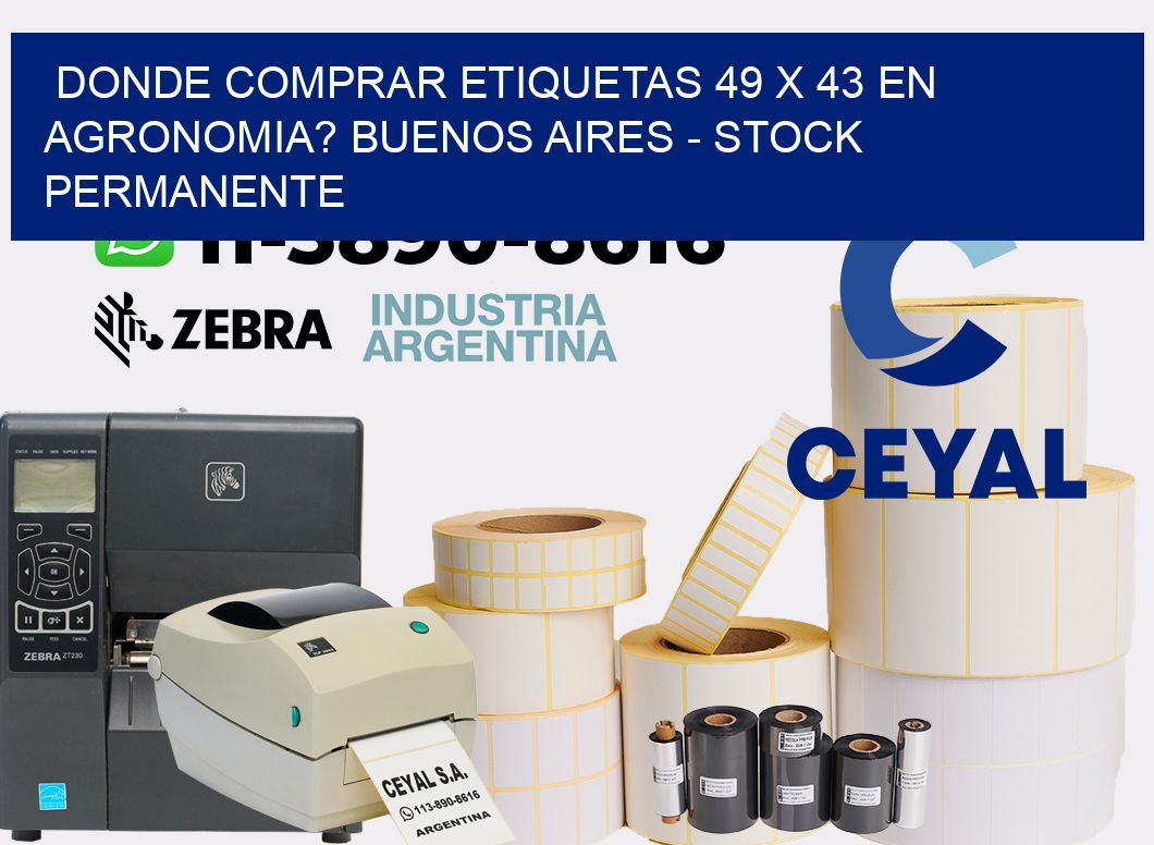 Donde Comprar etiquetas 49 x 43 en AGRONOMIA? Buenos Aires - Stock permanente