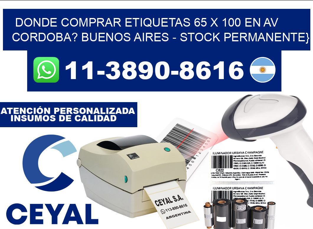 Donde Comprar etiquetas 65 x 100 en AV CORDOBA? Buenos Aires - Stock permanente}