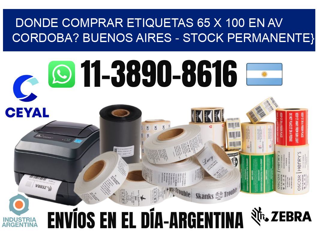 Donde Comprar etiquetas 65 x 100 en AV CORDOBA? Buenos Aires - Stock permanente}