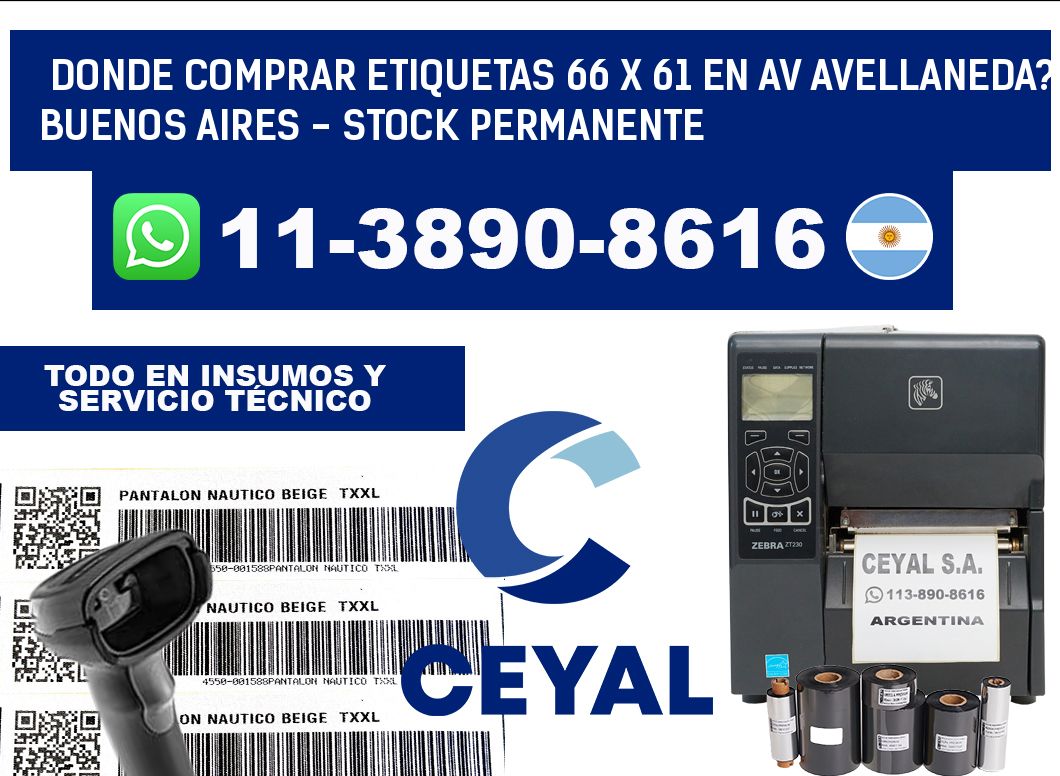 Donde Comprar etiquetas 66 x 61 en AV AVELLANEDA? Buenos Aires - Stock permanente