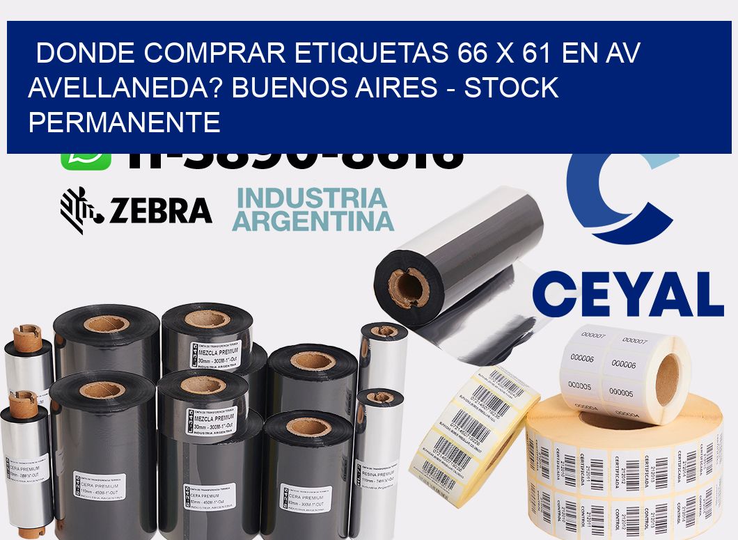 Donde Comprar etiquetas 66 x 61 en AV AVELLANEDA? Buenos Aires - Stock permanente