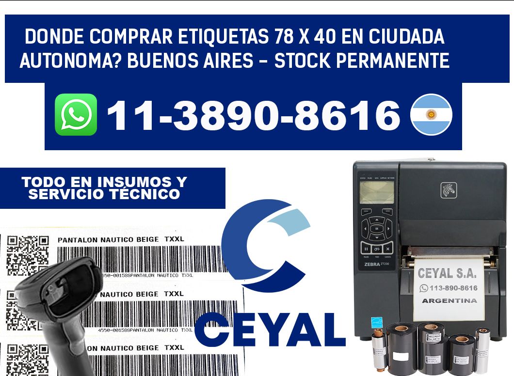 Donde Comprar etiquetas 78 x 40 en CIUDADA AUTONOMA? Buenos Aires - Stock permanente