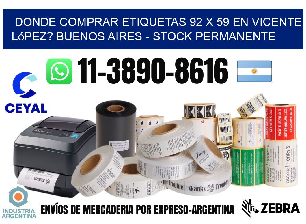 Donde Comprar etiquetas 92 x 59 en Vicente López? Buenos Aires - Stock permanente