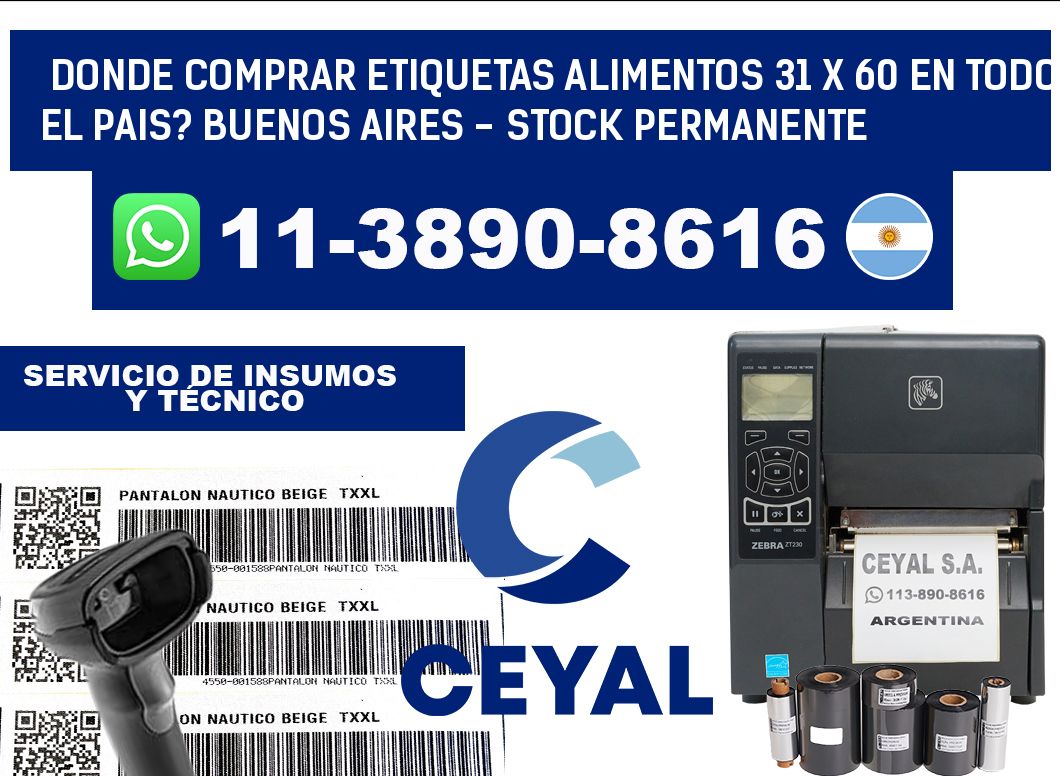 Donde Comprar etiquetas alimentos 31 x 60 en TODO EL PAIS? Buenos Aires - Stock permanente