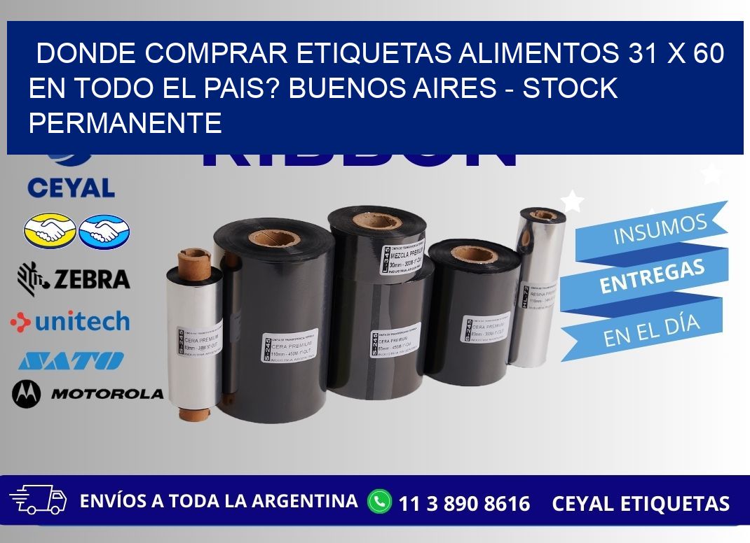 Donde Comprar etiquetas alimentos 31 x 60 en TODO EL PAIS? Buenos Aires - Stock permanente