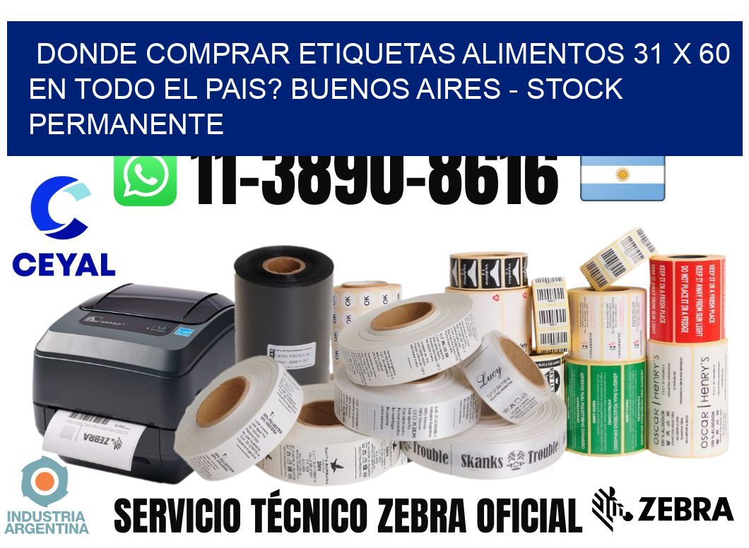 Donde Comprar etiquetas alimentos 31 x 60 en TODO EL PAIS? Buenos Aires - Stock permanente