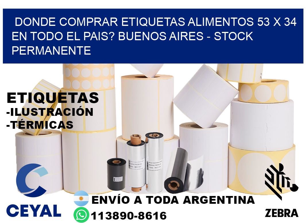Donde Comprar etiquetas alimentos 53 x 34 en TODO EL PAIS? Buenos Aires - Stock permanente