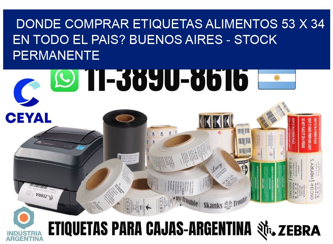 Donde Comprar etiquetas alimentos 53 x 34 en TODO EL PAIS? Buenos Aires - Stock permanente