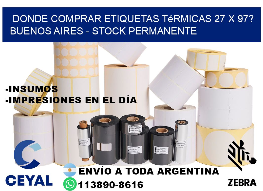 Donde Comprar etiquetas térmicas 27 x 97? Buenos Aires - Stock permanente