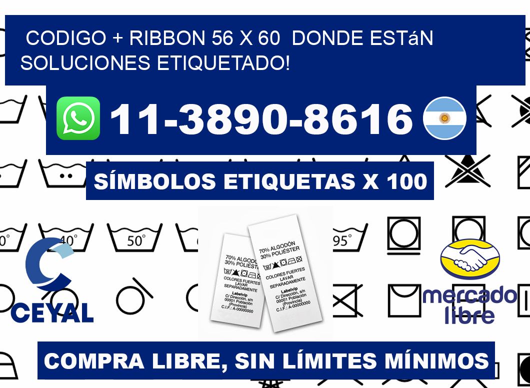 codigo + ribbon 56 x 60  donde están soluciones etiquetado!