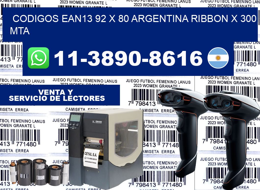 codigos ean13 92 x 80 argentina ribbon x 300 mta