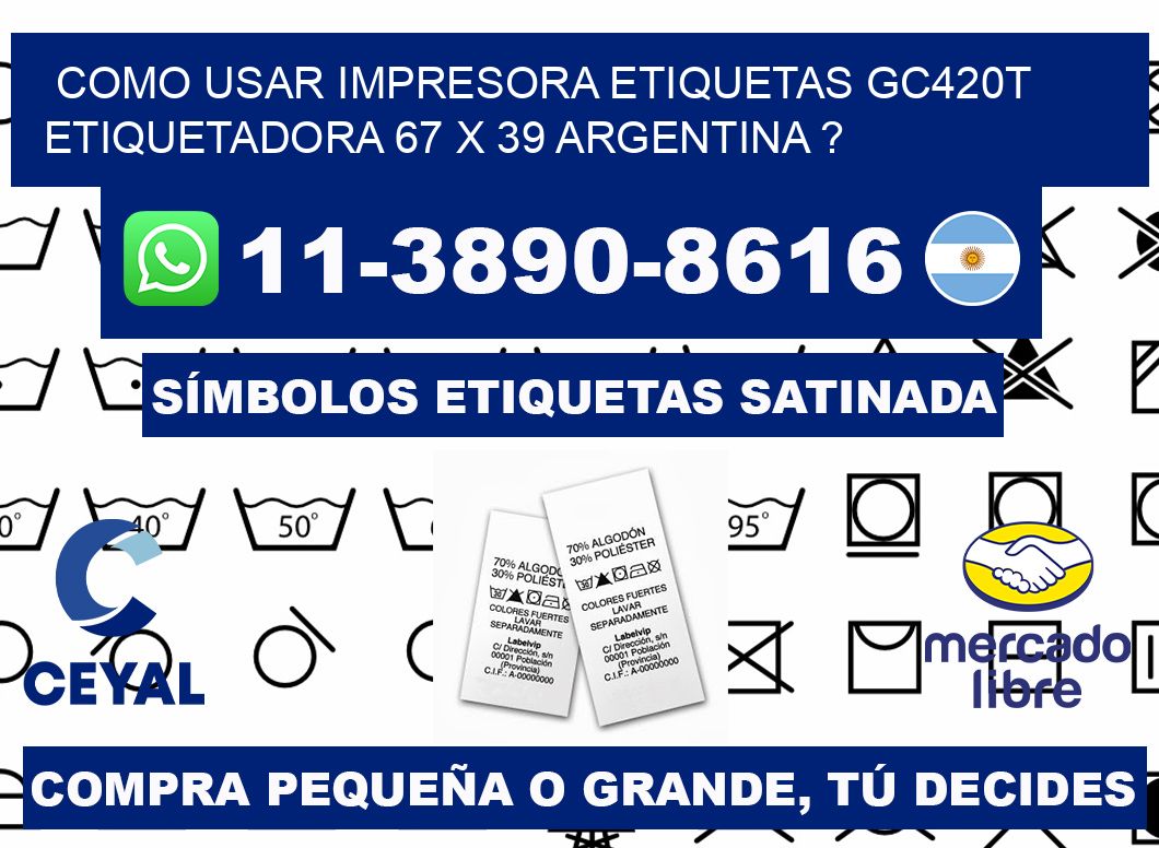 como usar impresora etiquetas gc420t etiquetadora 67 x 39 argentina ?