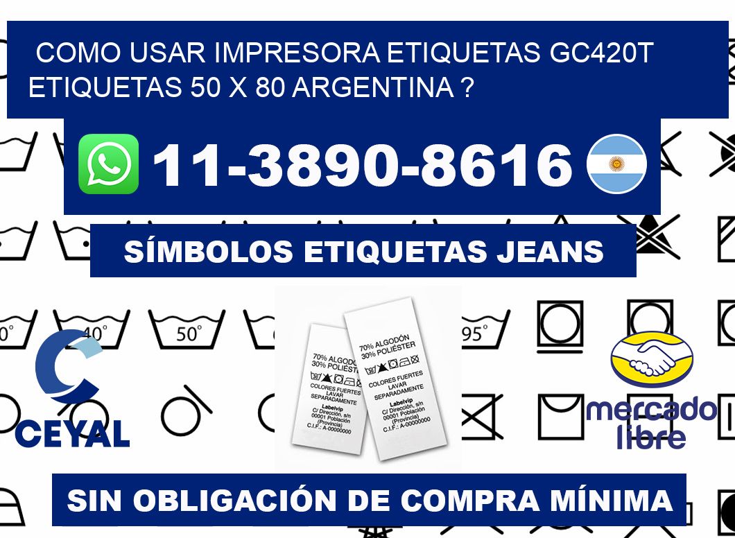 como usar impresora etiquetas gc420t etiquetas 50 x 80 argentina ?