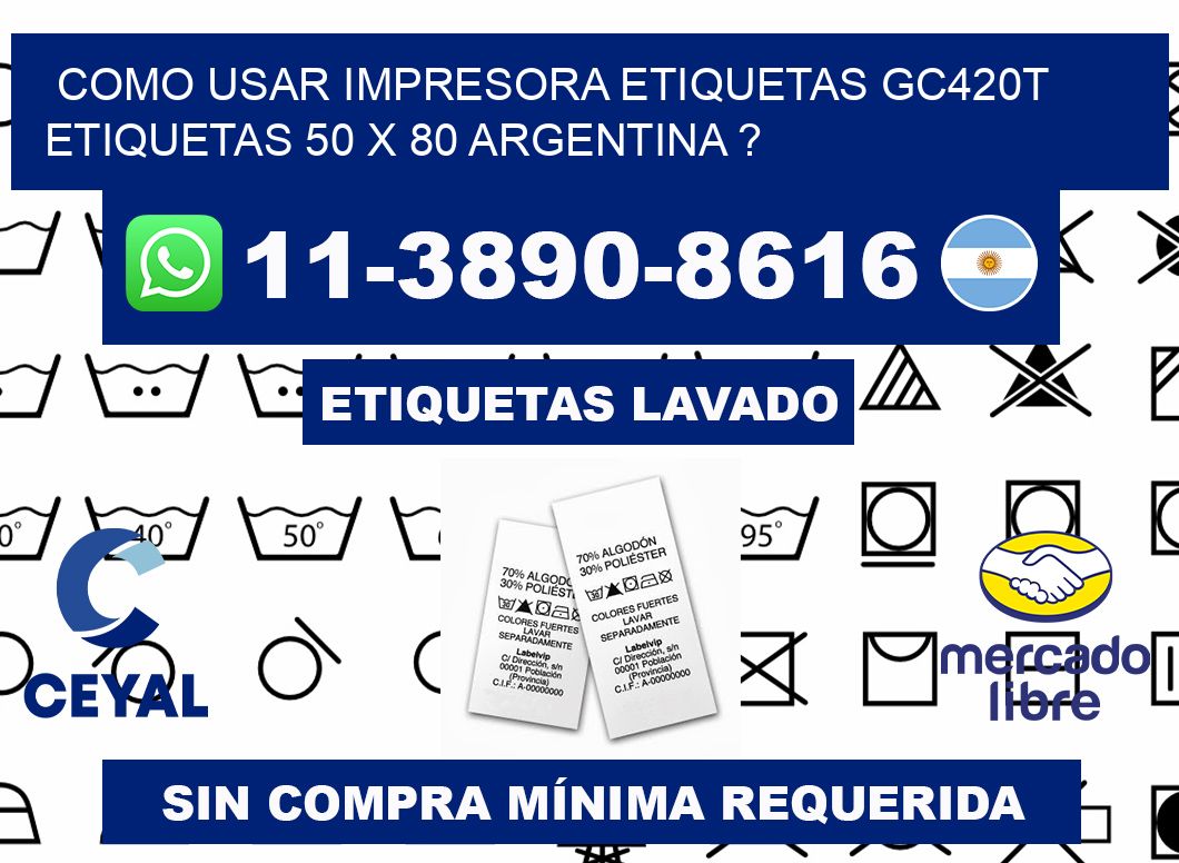 como usar impresora etiquetas gc420t etiquetas 50 x 80 argentina ?