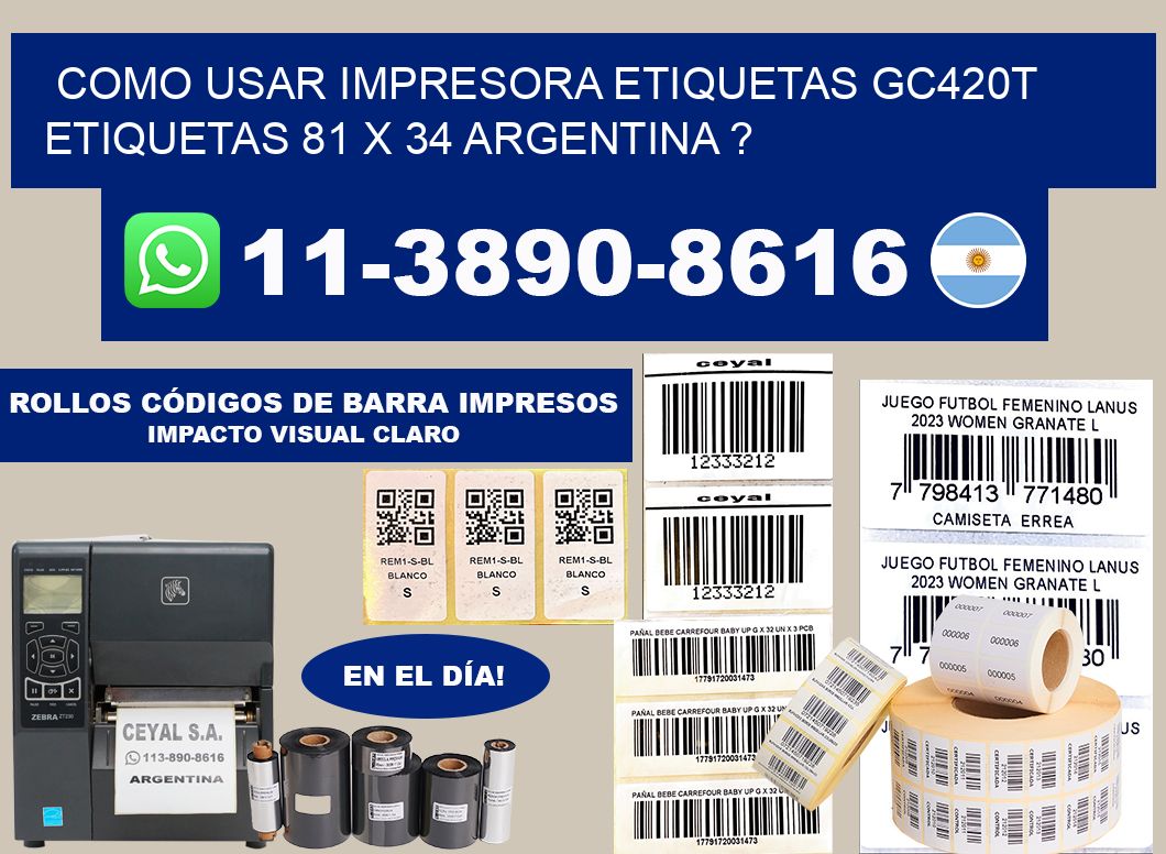 como usar impresora etiquetas gc420t etiquetas 81 x 34 argentina ?