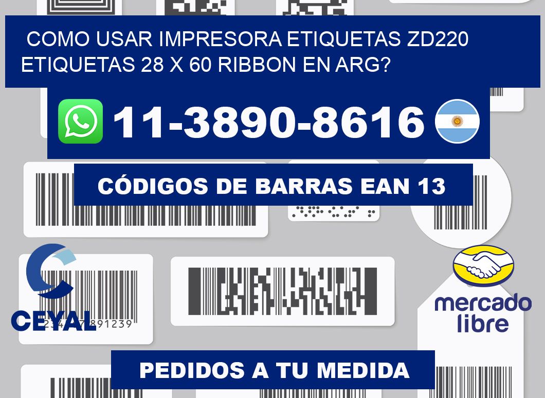 como usar impresora etiquetas zd220 etiquetas 28 x 60 ribbon en ARG?
