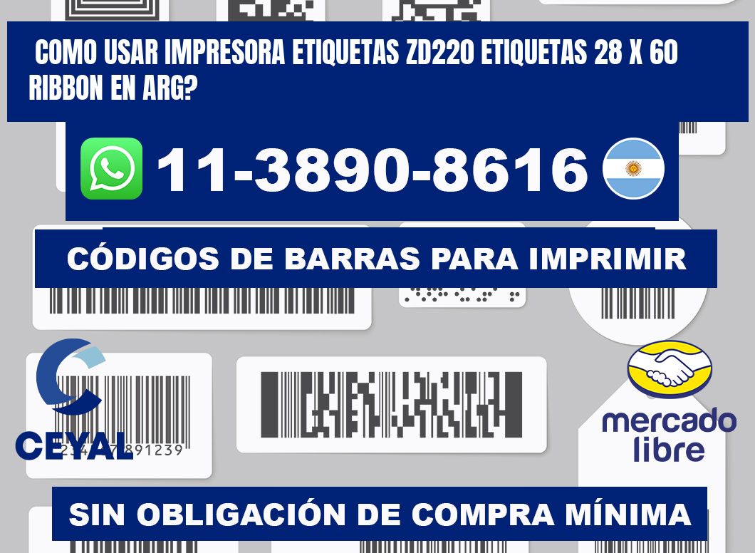 como usar impresora etiquetas zd220 etiquetas 28 x 60 ribbon en ARG?