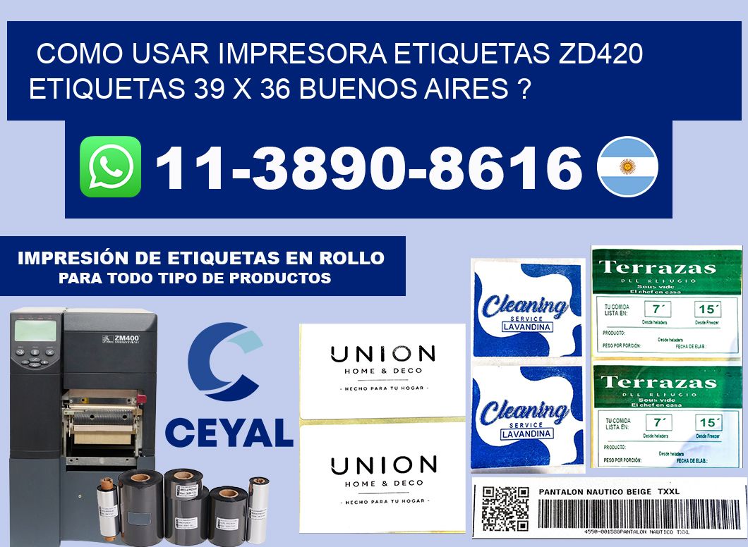 como usar impresora etiquetas zd420 etiquetas 39 x 36 Buenos Aires ?