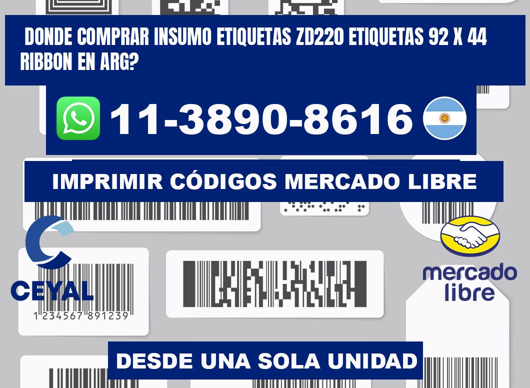 donde comprar insumo etiquetas zd220 etiquetas 92 x 44 ribbon en ARG?