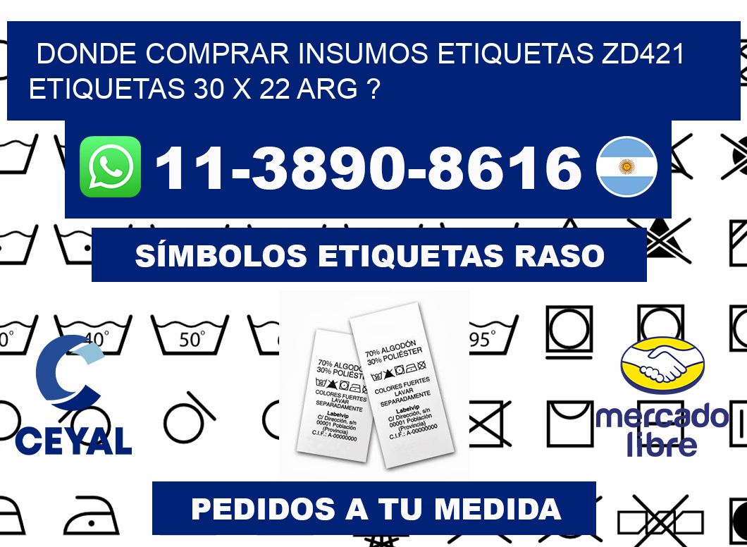 donde comprar insumos etiquetas zd421 etiquetas 30 x 22 ARG ?