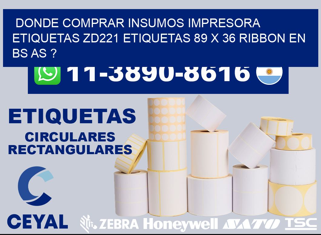 donde comprar insumos impresora etiquetas zd221 etiquetas 89 x 36 ribbon en BS AS ?