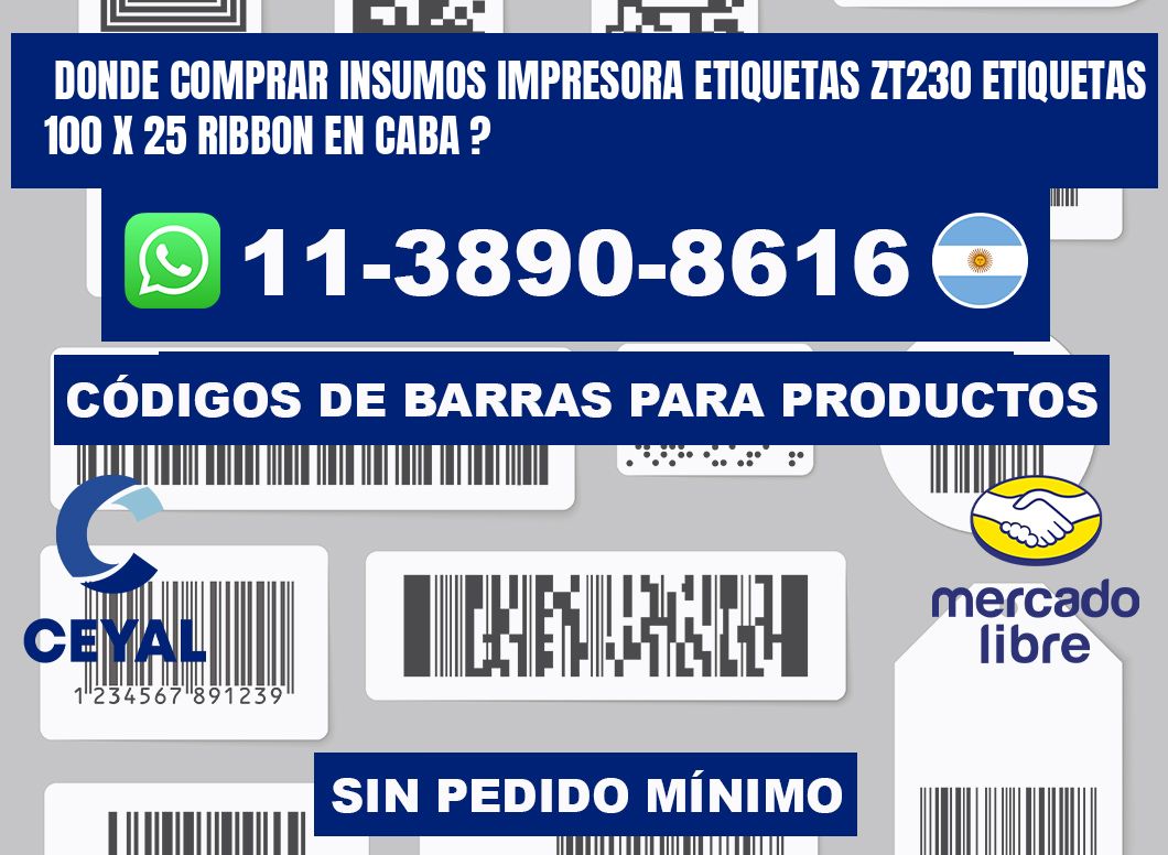 donde comprar insumos impresora etiquetas zt230 etiquetas 100 x 25 ribbon en CABA ?
