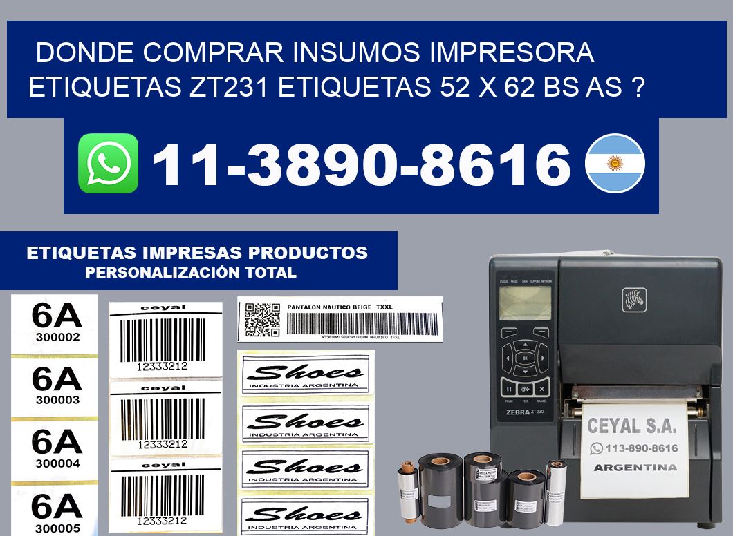 donde comprar insumos impresora etiquetas zt231 etiquetas 52 x 62 BS AS ?